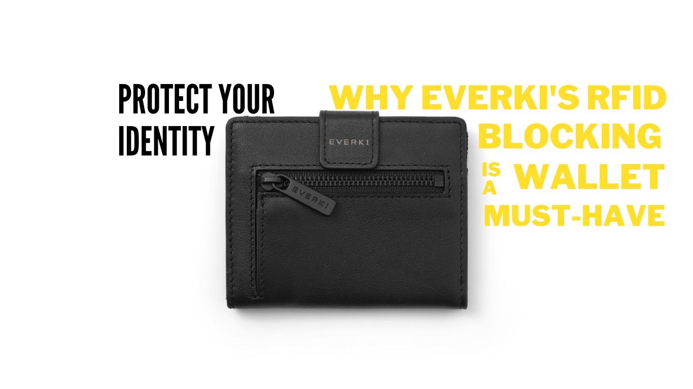 7 Reasons Why You Need an RFID Blocking Wallet from EVERKI