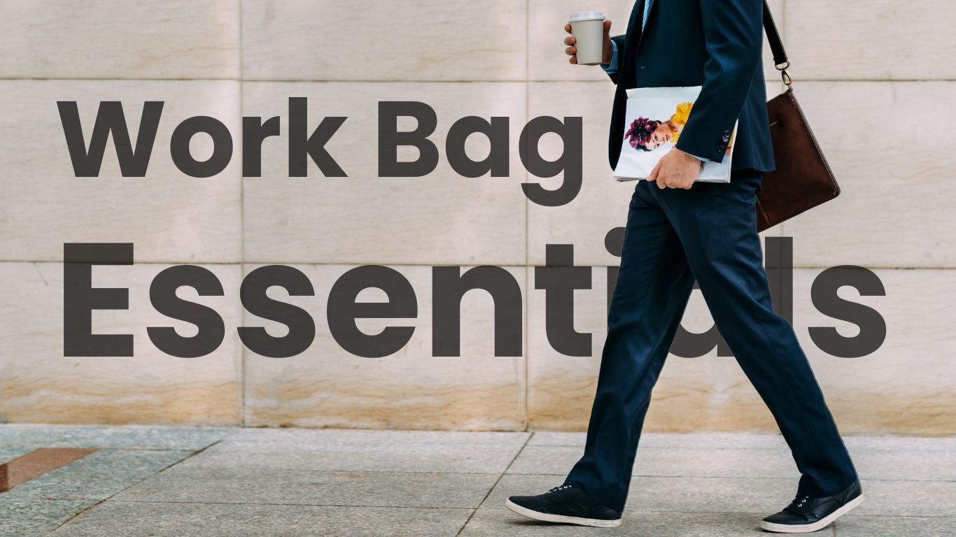 Work Bag Essentials: Must-Have Accessories to Stay Organized and Productive